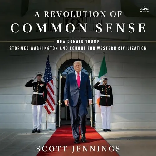 A Revolution of Common Sense By Scott Jennings